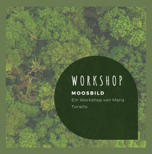 Laden Sie das Bild in den Galerie-Viewer, WORKSHOP Grünes Kunstwerk aus Moos WUNSCHTERMIN
