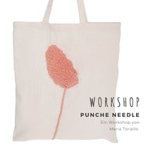 Laden Sie das Bild in den Galerie-Viewer, WORKSHOP Punch Needle WUNSCHTERMIN
