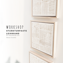 Laden Sie das Bild in den Galerie-Viewer, WORKSHOP Strukturpaste Leinwand WUNSCHTERMIN